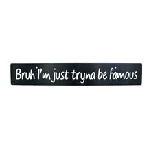 Billetworkz "Tryna Be Famous" License Plate Delete